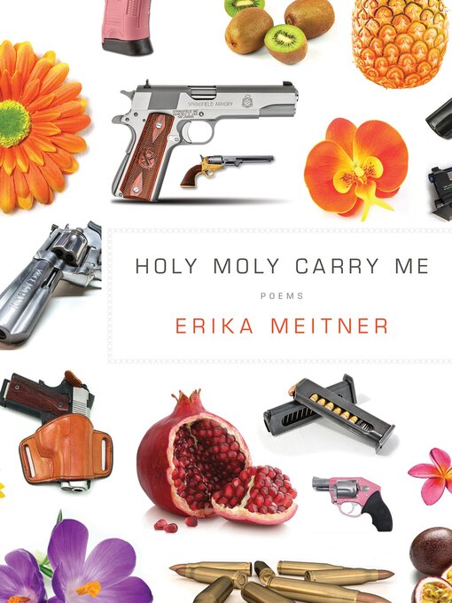 Title details for Holy Moly Carry Me by Erika Meitner - Available